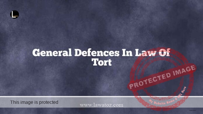 General Defences in law of tort