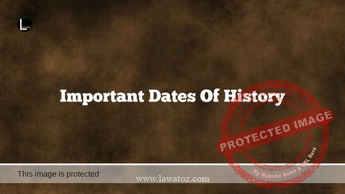 Important Dates of History