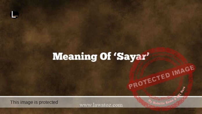 Meaning of ‘Sayar’