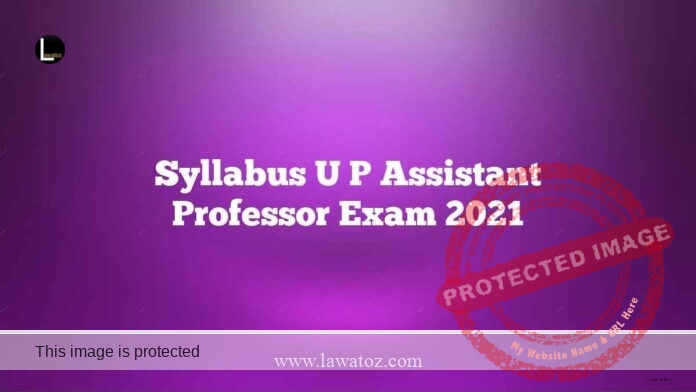 Syllabus U P Assistant Professor Exam 2021