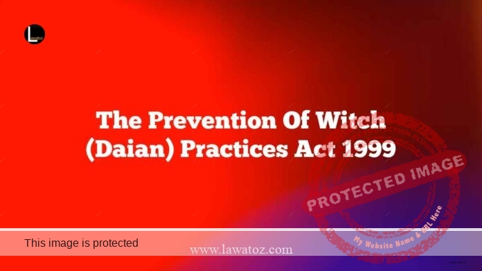 The Prevention of Witch (Daian) Practices Act 1999