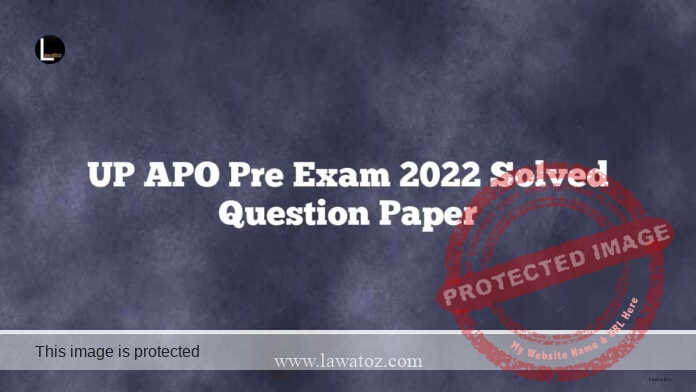 UP APO Pre Exam 2022 Solved Question Paper