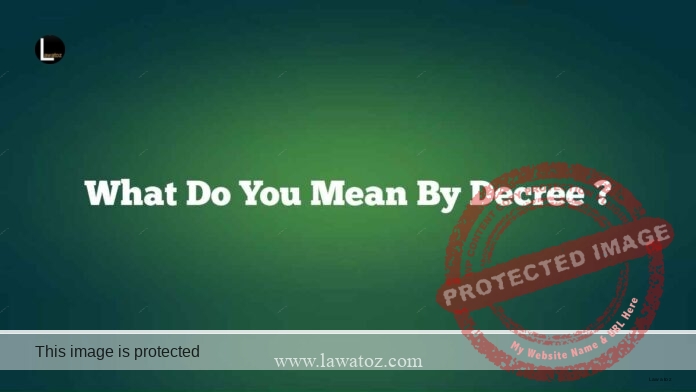 What do you mean by decree ?